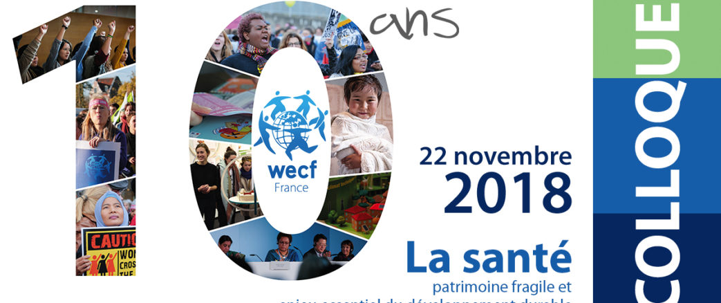 Le Programme Complet du Colloque des 10 ans de WECF France le 22 novembre prochain !