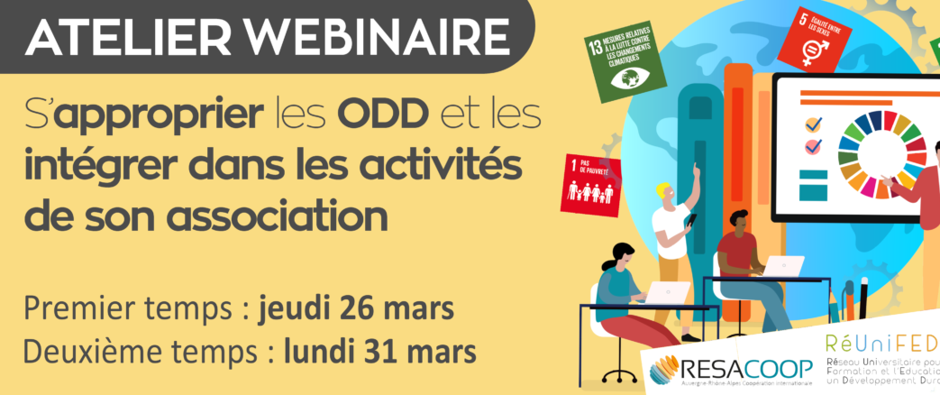 Récap’ de l’atelier webinaire du 26 et 31 mars sur l’appropriation des ODD et leur intégration dans les activités associatives