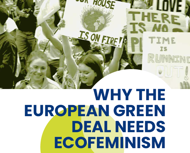 Why the European Green Deal needs Ecofeminism – Moving from gender-blind to gender-transformative environmental policies (Report)